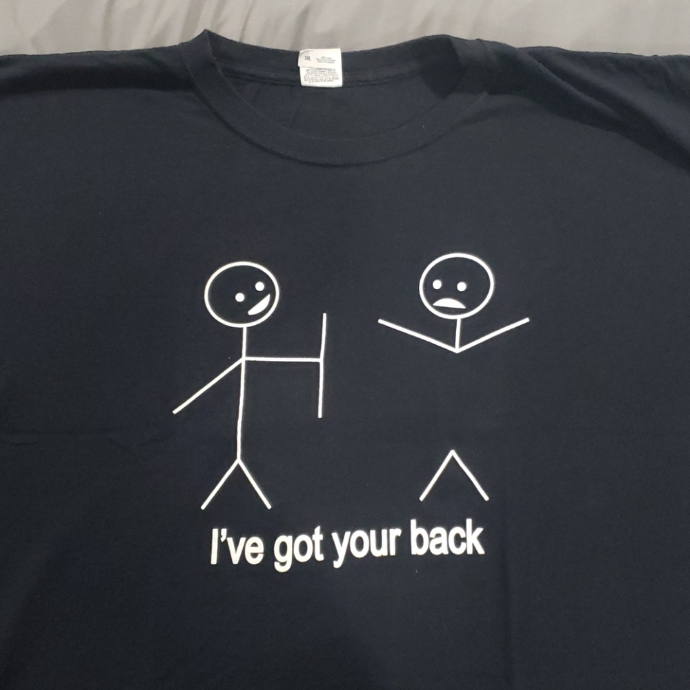 Funny I've got your back shirt